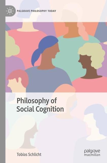 Philosophy Of Social Cognition by Tobias Schlicht Paperback Book