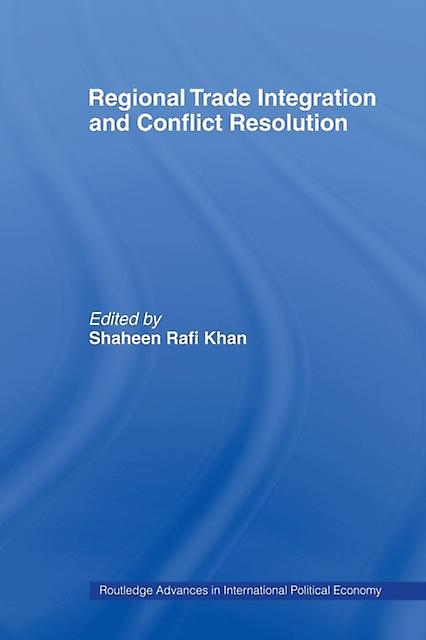 Regional Trade Integration And Conflict Resolution
