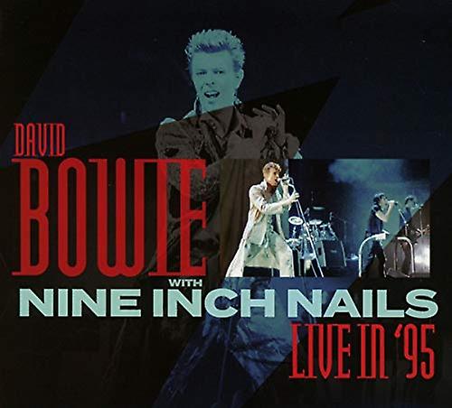 David Bowie & Nine Inch Nails - Live In 95 [CD] (デヴィッド ・ ボウイ & ナイン インチ ネイルズ - ライヴ ・ 95 [CD])