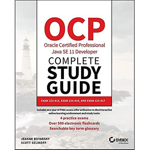 OCP Oracle Certified Professional Java SE 11 Developer Complete Study Guide: Examen 1Z0-815, Examen 1Z0-816 en examen 1Z0-817