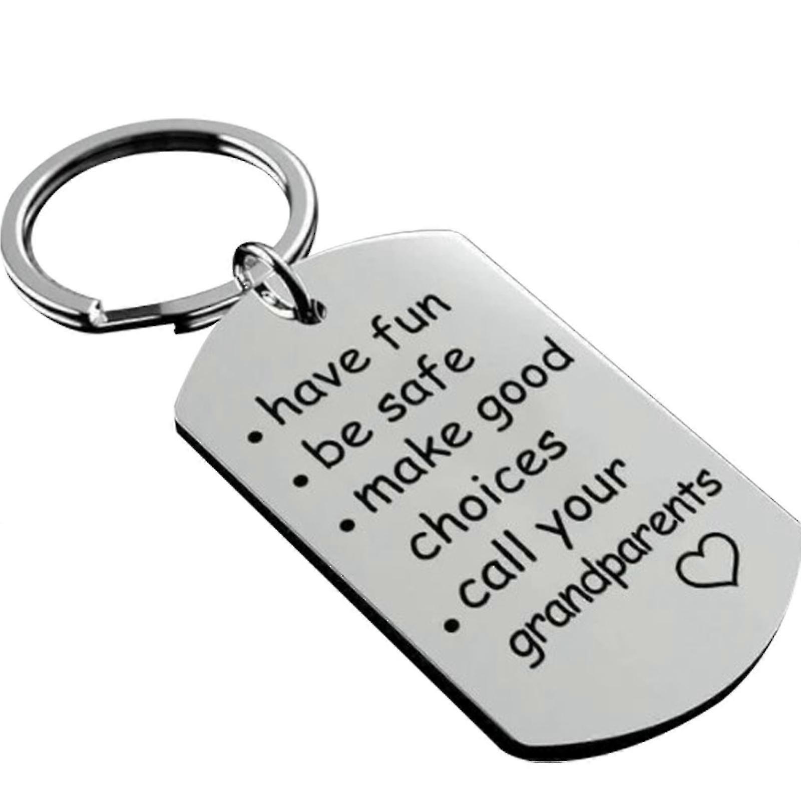 Have Fun Be Safe Make Good Choices Call Your Grandma Grandpa Keychain Keyrings TY