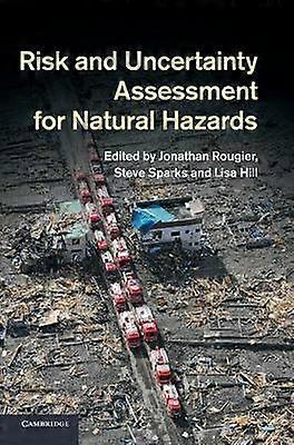 Risk and Uncertainty Assessment for Natural Hazards