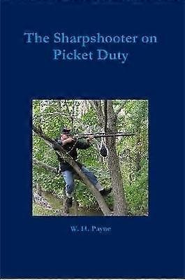 The Sharpshooter on Picket Duty