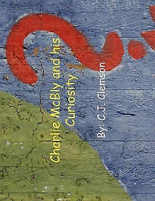 Charlie McBly and His Curiosity