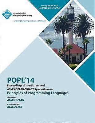 Popl 2014 - Al 41-lea Simpozion ACM Sigplan Sigact privind principiile limbajelor de programare