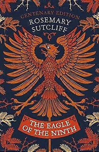 The Eagle of the Ninth: Centenary Edition
