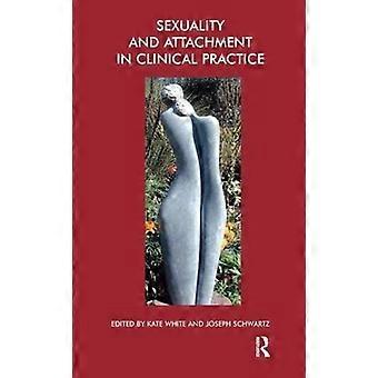 Sexuality and Attachment in Clinical Practice