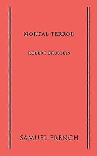 Mortal Terror - Robert Brustein - Plays, playscripts - Samuel French Ltd - Paperback