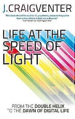 Life at the Speed of Light