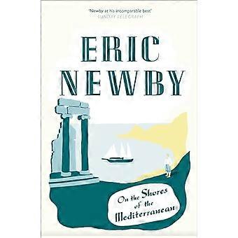 Vid stranden av Medelhavet. av Eric Newby