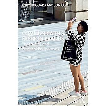 Communiquer les marques de mode : perspectives théoriques et pratiques