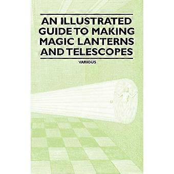 Een geïllustreerde gids voor het maken van toverlantaarns en telescopen