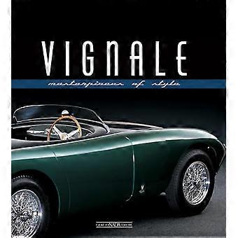 Vignale: Chefs-d’œuvre du style