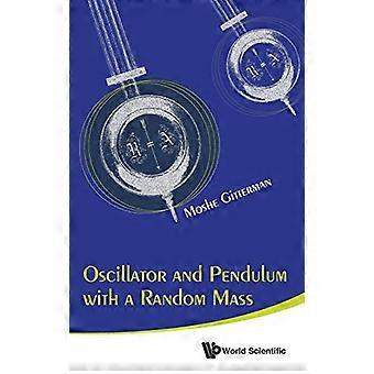 Oscillator og pendel med en tilfeldig masse