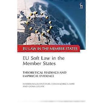 Direito não vinculante da UE nos Estados-Membros: Constatações teóricas e evidências empíricas - Eliantonio, Mariolina
