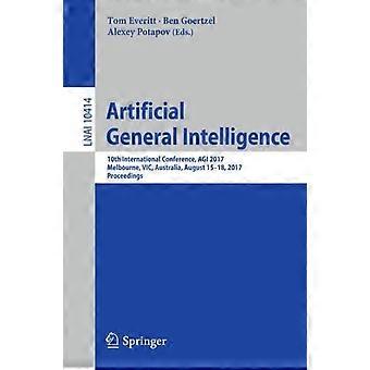 Artificial General Intelligence 10th International Conference Agi 2017 Mel - Springer Nature B.V - Paperback - en Book