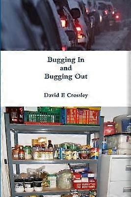 Bugging In and Bugging Out