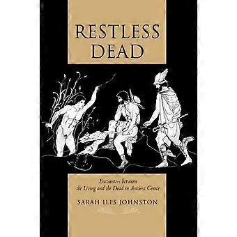 Restless Dead Encounters Between The Living And The Dead In Ancient Greece - Sarah Iles Johnston - Paperback - en Book