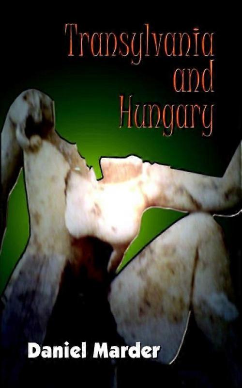Transylvania And Hungary