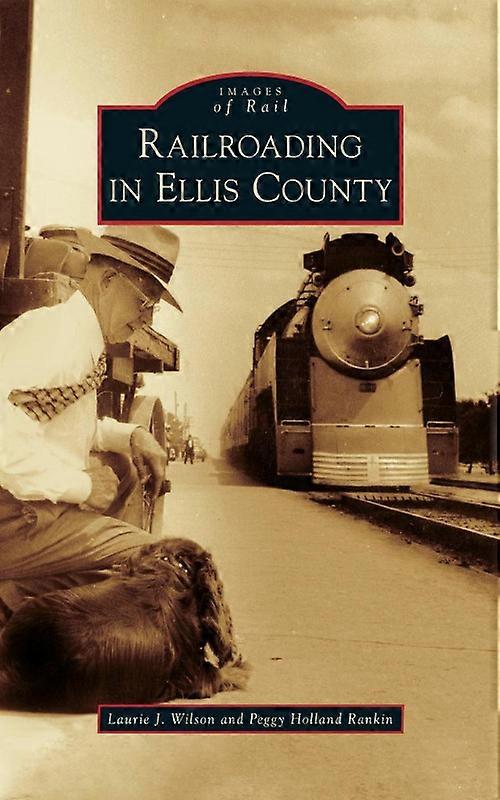 Railroading In Ellis County