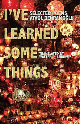 Ive Learned Some Things by Ataol Behramoglu Paperback Book