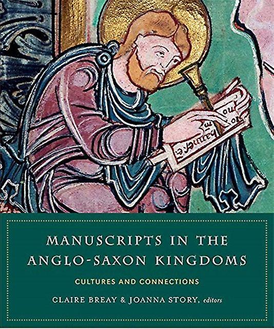 Manuscripts In The Anglosaxon Kingdoms Hardback Book