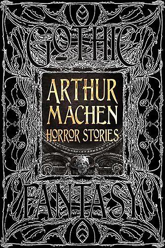 Horrorverhalen van Arthur Machen - Arthur Machen