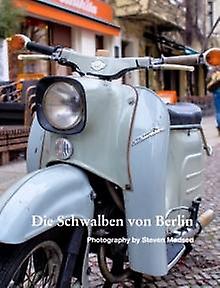 Die Schwalben Von Berlin by Steven Madsen Hardback Book