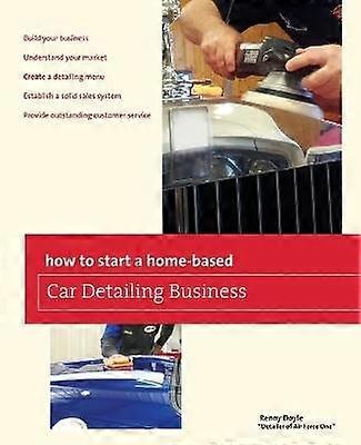 How to Start a Home-based Car Detailing Business