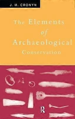 Elements of Archaeological Conservation