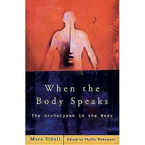 Quand le corps parle: Les archétypes dans le corps