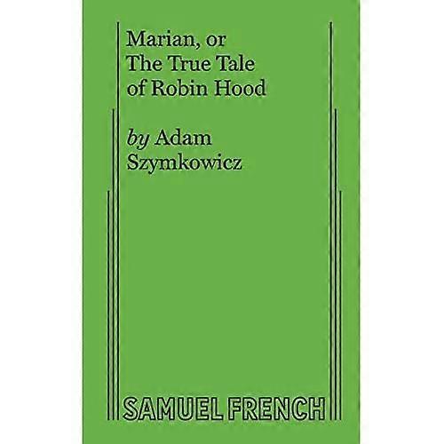 Marian, o La verdadera historia de Robin Hood