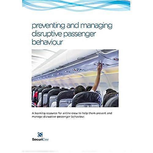 Preventing and Managing Disruptive Passenger Behaviour