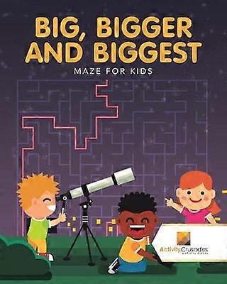Big Bigger and Biggest  Maze for Kids