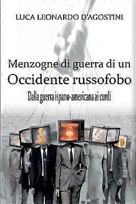 Menzogne di guerra di un Occidente russofobo