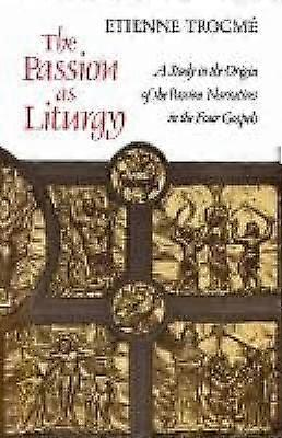 The Passion as Liturgy