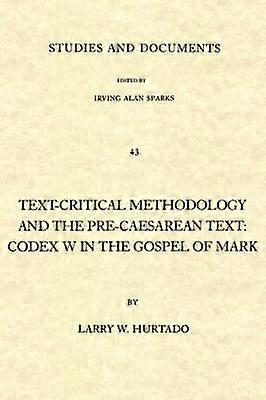 Text-critical Methodology and the Pre-Caesarean Text