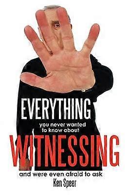 Everything You Never Wanted to Know About Witnessing