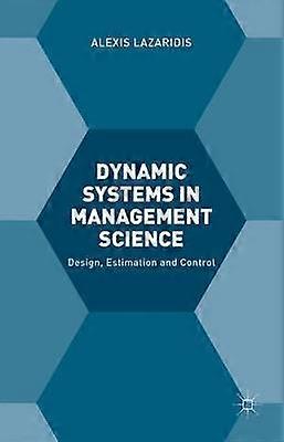 Dynamic Systems in Management Science