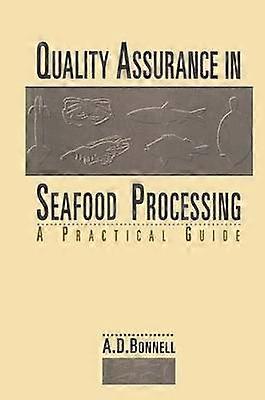 Quality Assurance in Seafood Processing: A Practical Guide
