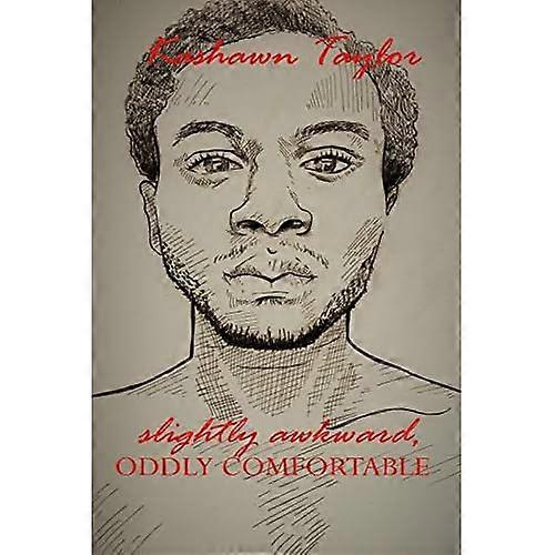 Slightly Awkward, Oddly Comfortable