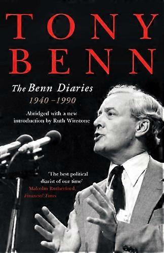 The Benn Diaries: 1940 1990