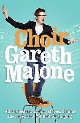 Corul: Gareth Malone