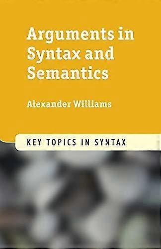Arguments In Syntax And Semantics - Alexander Williams - Paperback - en Book