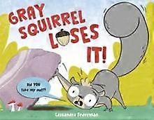 Gray Squirrel Loses It by Cassandra Federman Hardback Book