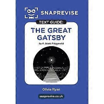 Snaprevise Great Gatsby Text Guide For English Literature - Miralo Education Group