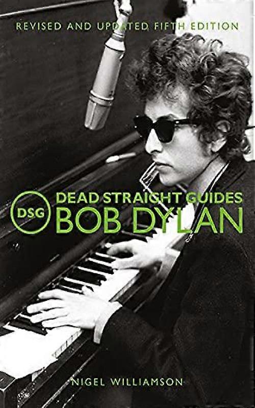 Dead Straight Guides Bob Dylan By Nigel Williamson Paperback
