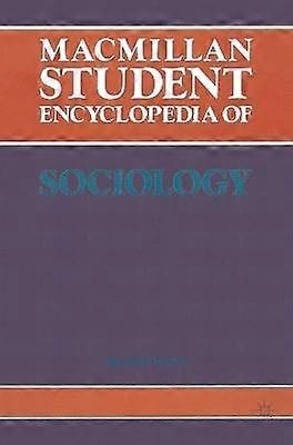 Macmillan Student Encyclopedia of Sociology