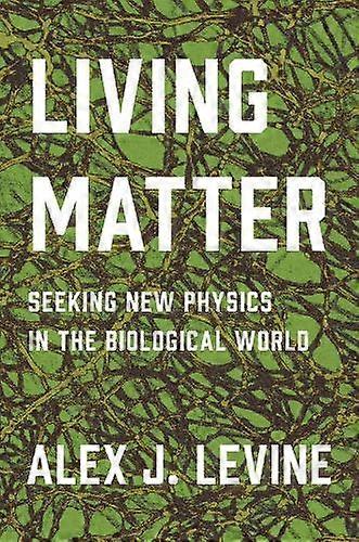 Living Matter - Alex J. Levine
