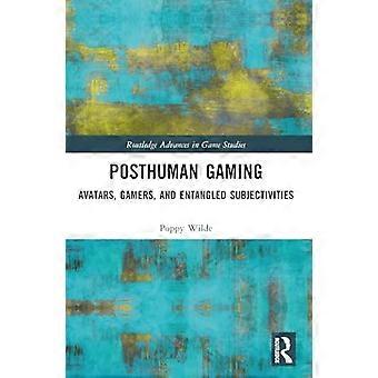 Gioco postumano: avatar, giocatori e soggettività intrecciate (Routledge Advances in Game Studies)
